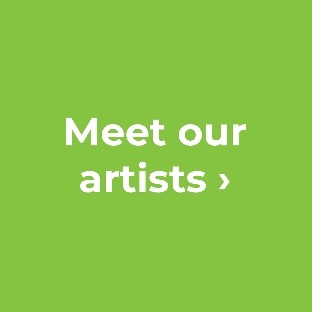 Meet our artists >